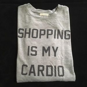 “Shopping Is My Cardio” Sweatshirt